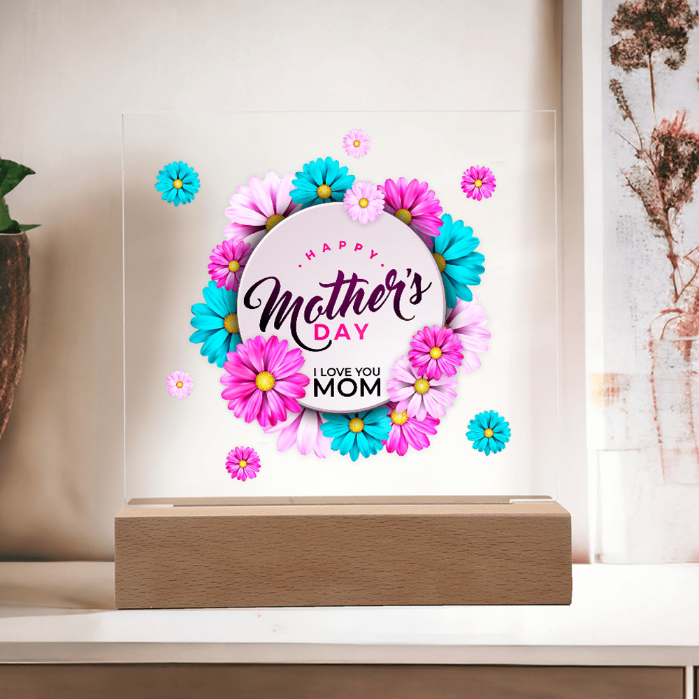 HAPPY MOTHER'S DAY - I LOVE YOU MOM  / ACRYLIC LED PLAQUE