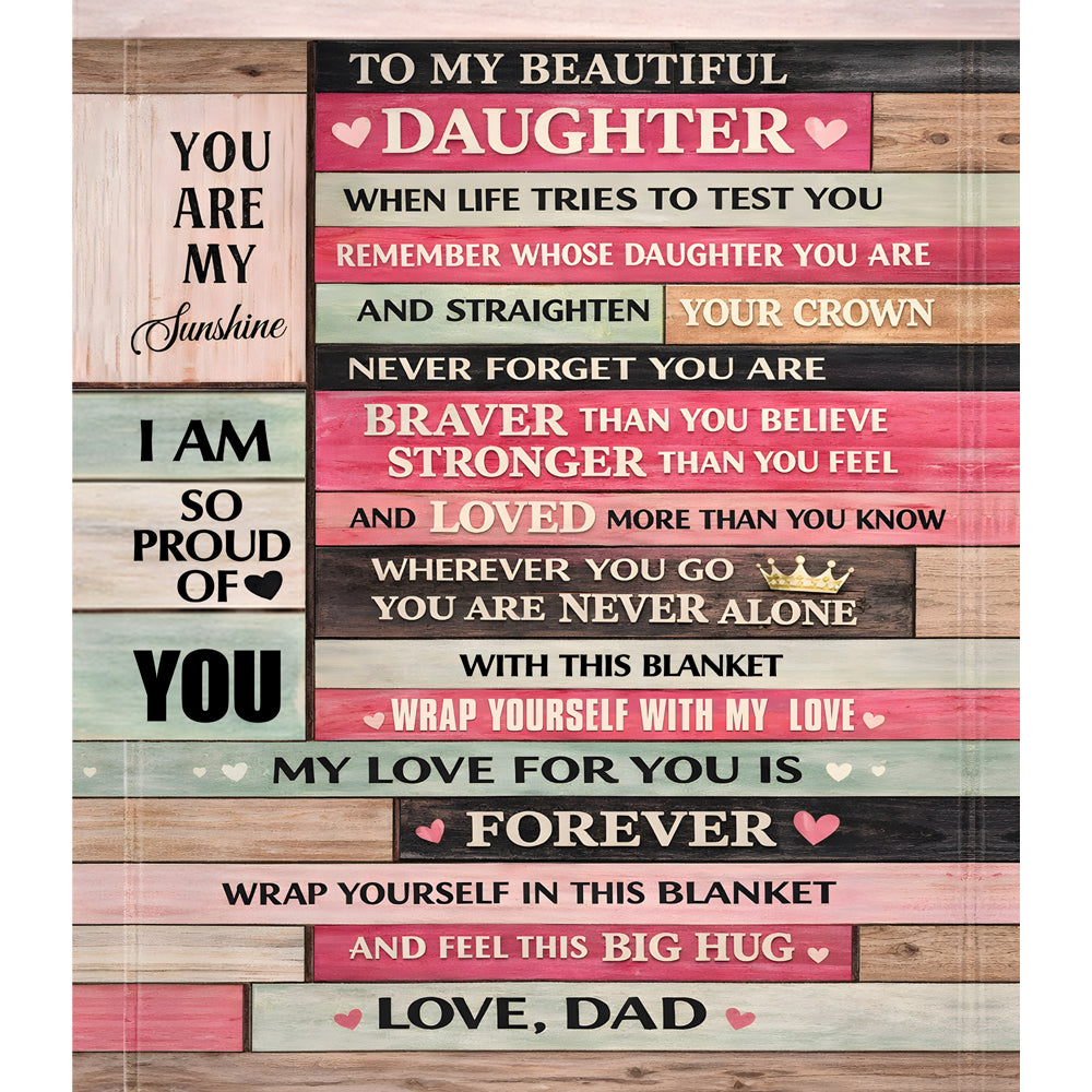 TO MY BEAUTIFUL DAUGHTER  BLANKET, FROM DAD