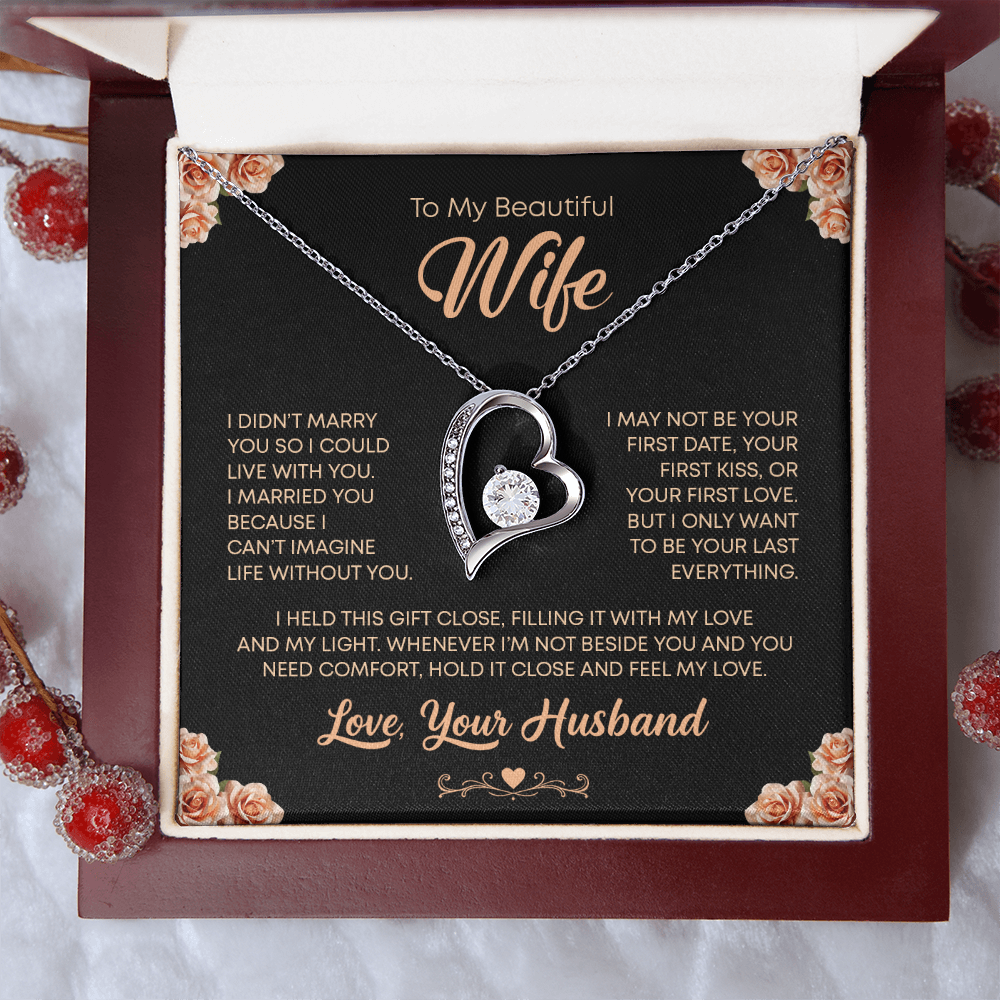 TO MY BEAUTIFUL WIFE - I WILL FOREVER LOVE YOU HEART NECKLACE