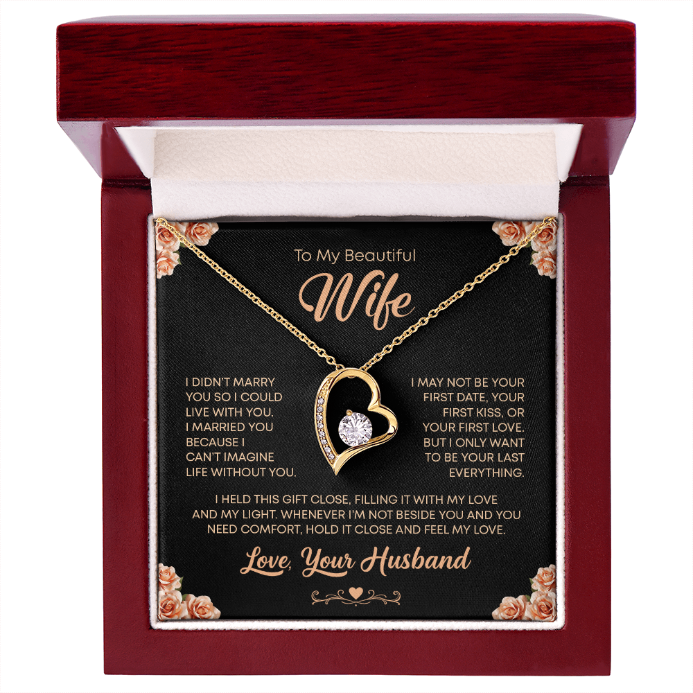 TO MY BEAUTIFUL WIFE - I WILL FOREVER LOVE YOU HEART NECKLACE