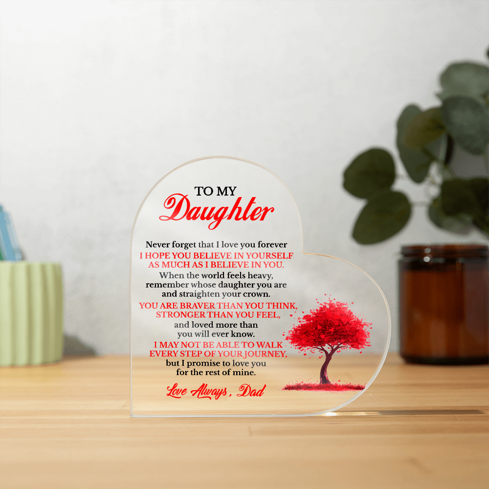TO MY DAUGHTER ACRYLIC HEART