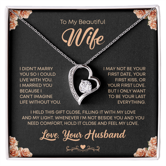 TO MY BEAUTIFUL WIFE - I WILL FOREVER LOVE YOU HEART NECKLACE