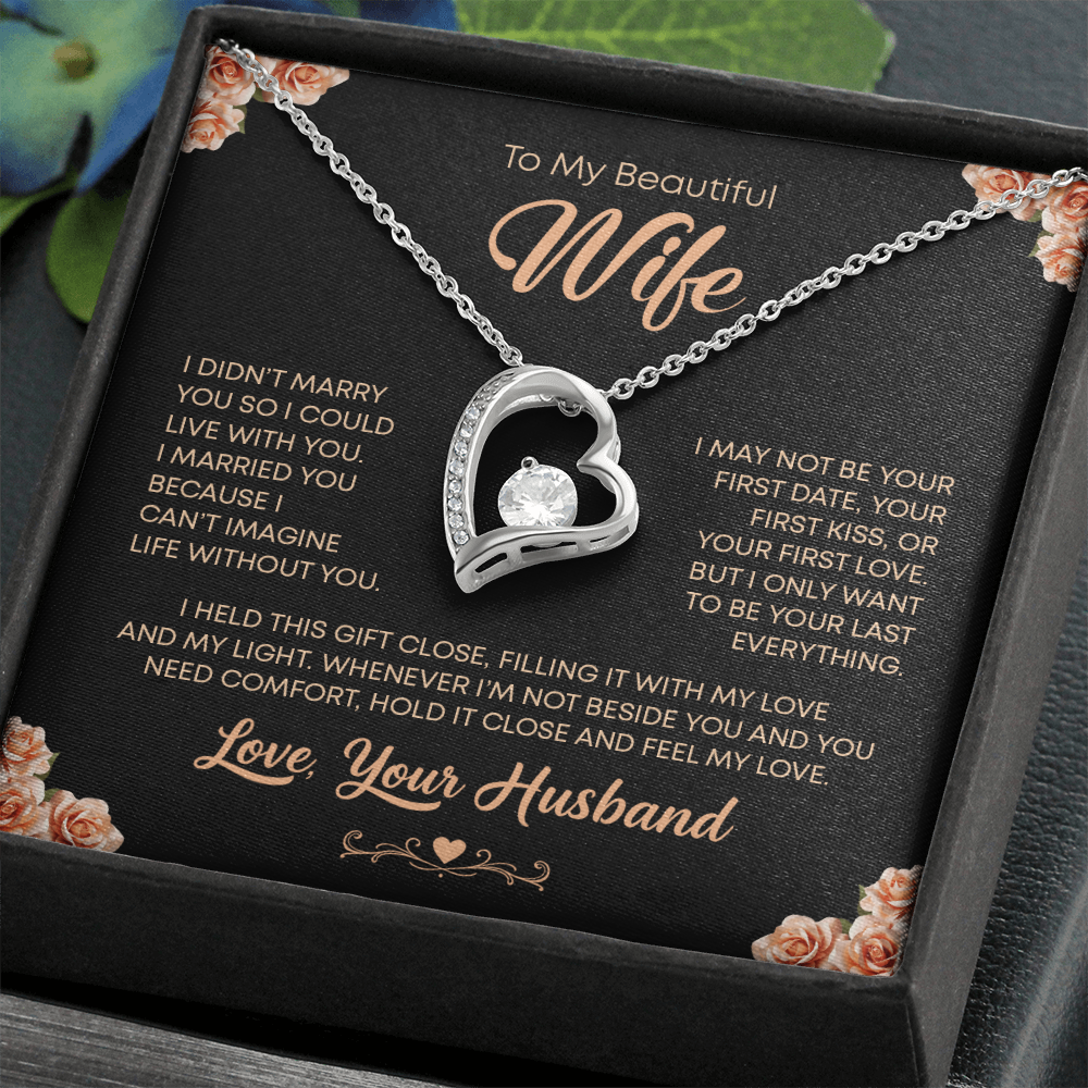 TO MY BEAUTIFUL WIFE - I WILL FOREVER LOVE YOU HEART NECKLACE