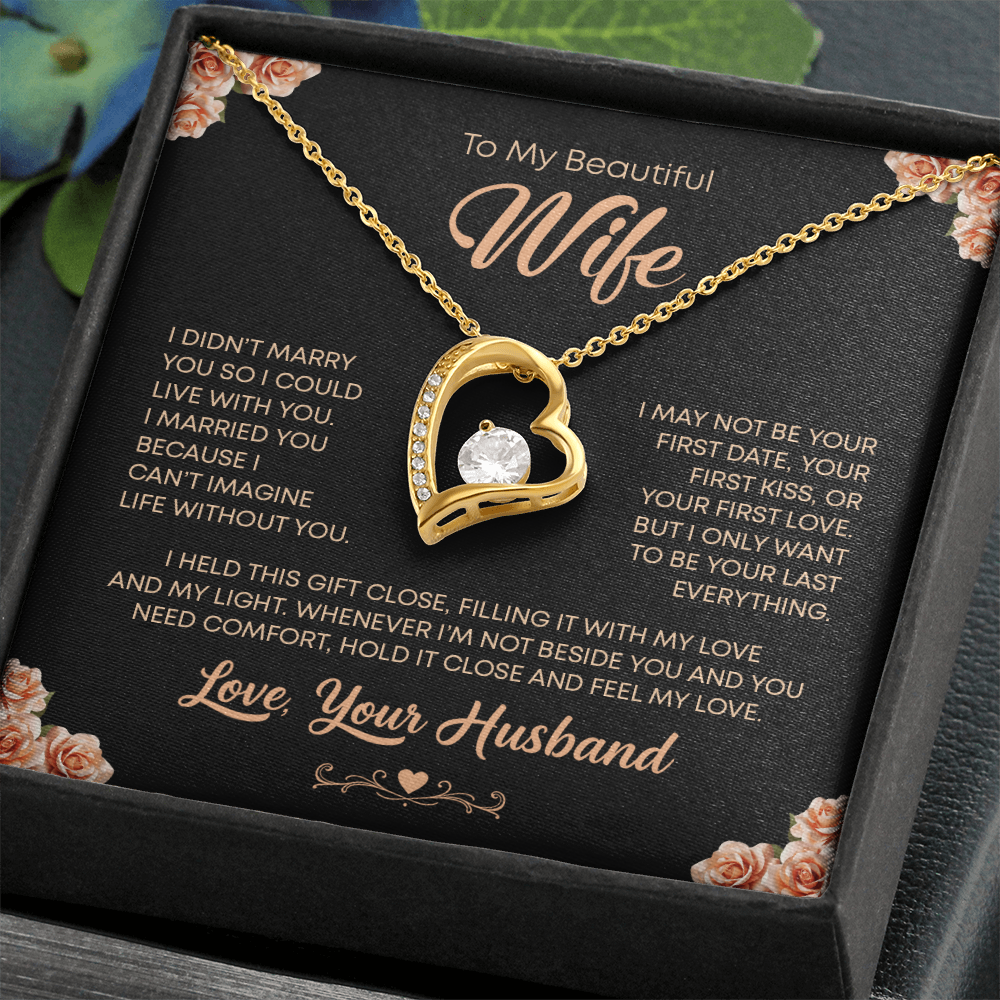 TO MY BEAUTIFUL WIFE - I WILL FOREVER LOVE YOU HEART NECKLACE