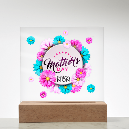 HAPPY MOTHER'S DAY - I LOVE YOU MOM  / ACRYLIC LED PLAQUE